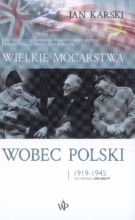 Wielkie mocarstwa wobec Polski 1919-1945 wydanie II