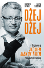 Dżej Dżej. Rozmowy z J. Jaśkowiakiem Prezydentem Poznania