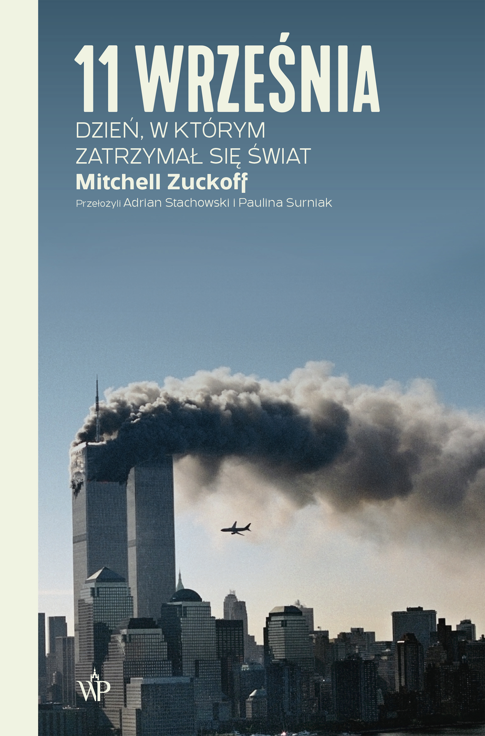 11 Września Dzień W Którym Zatrzymał Się świat