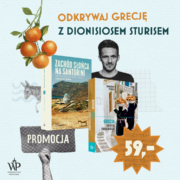 Grecja non-fiction. Pakiet reportaży Dionisiosa Sturisa