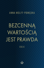 Bezcenną wartością jest prawda. Eseje