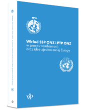 Wkład SSP ONZ i PTP ONZ w proces transformacji Europy oraz idee zjednoczonej Europy