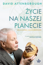 Życie na naszej planecie (wyd.3) [Dzika seria]