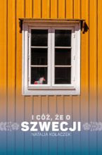 I cóż, że o Szwecji (wyd.2)