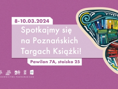 Wydawnictwo Poznańskie na Poznańskich Targach Książki 2024