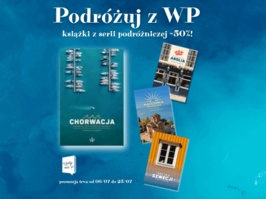 Promocja Podróżuj z WP - rozpocznij wakacyjną przygodę z książką