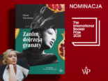 „Zanim dojrzeją granaty” – hipnotyzująca opowieść nominowana do The International Booker Prize 2026!