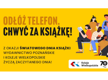 Odłóż telefon. Chwyć za książkę! Wspólna inicjatywa Wydawnictwa Poznańskiego i Kolei Wielkopolskich