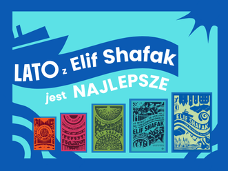 Lato z Elif Shafak jest najlepsze!
