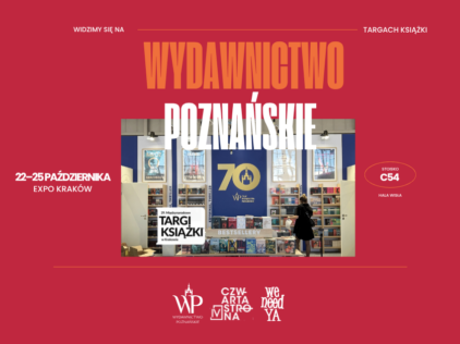 Wydawnictwo Poznańskie na Międzynarodowych Targach Książki w Krakowie i Festiwalu Conrada!